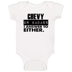 Chevy Or Badass I Answer To Both Funny Baby One Piece Chevy Or Badass I Answer To Both Funny Baby One Piece