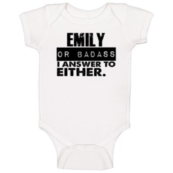 Emily Or Badass I Answer To Both Funny Baby One Piece Emily Or Badass I Answer To Both Funny Baby One Piece
