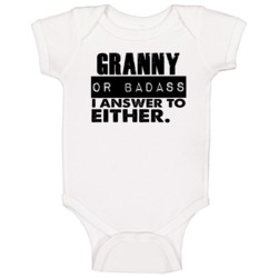 Granny Or Badass I Answer To Both Funny Baby One Piece Granny Or Badass I Answer To Both Funny Baby One Piece