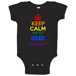 Keep Calm And Let Sonya Handle It Pride Baby One Piece Keep Calm And Let Sonya Handle It Pride Baby One Piece