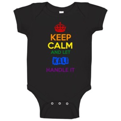 Keep Calm And Let Kali Handle It Pride Baby One Piece Keep Calm And Let Kali Handle It Pride Baby One Piece