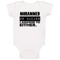 Mohammed Or Badass I Answer To Both Funny Baby One Piece Mohammed Or Badass I Answer To Both Funny Baby One Piece