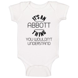 Abbott Its An Thing You Wouldnt Understand Baby One Piece Abbott Its An Thing You Wouldnt Understand Baby One Piece