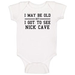 I May Be Old But I Got To See Nick Cave Baby One Piece I May Be Old But I Got To See Nick Cave Baby One Piece