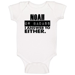 Noah Or Badass I Answer To Both Funny Baby One Piece Noah Or Badass I Answer To Both Funny Baby One Piece