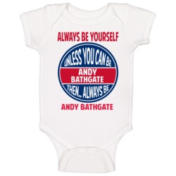 Always Be Yourself Unless You Can Be Andy Bathgate Canada Baby One Pie Always Be Yourself Unless You Can Be Andy Bathgate Canada Baby One Pie