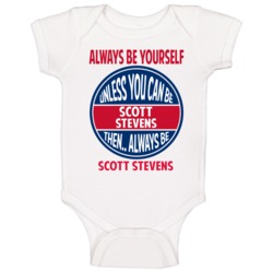 Always Be Yourself Unless You Can Be Scott Stevens Canada Baby One Pie Always Be Yourself Unless You Can Be Scott Stevens Canada Baby One Pie