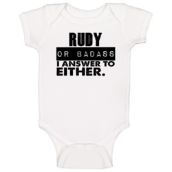 Rudy Or Badass I Answer To Both Funny Baby One Piece Rudy Or Badass I Answer To Both Funny Baby One Piece
