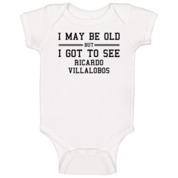 I May Be Old But I Got To See Ricardo Villalobos Baby One Piece I May Be Old But I Got To See Ricardo Villalobos Baby One Piece