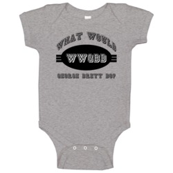 What Would George Brett Los Angeles Do Wwjd Parody Hall Of Fame Baby O What Would George Brett Los Angeles Do Wwjd Parody Hall Of Fame Baby O