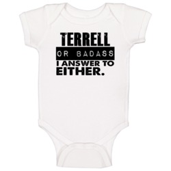 Terrell Or Badass I Answer To Both Funny Baby One Piece Terrell Or Badass I Answer To Both Funny Baby One Piece