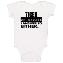 Tiger Or Badass I Answer To Both Funny Baby One Piece Tiger Or Badass I Answer To Both Funny Baby One Piece