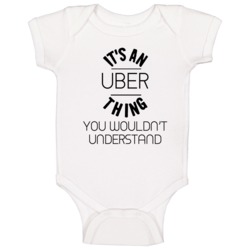 Uber Its An Thing You Wouldnt Understand Baby One Piece Uber Its An Thing You Wouldnt Understand Baby One Piece
