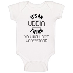 Uddin Its An Thing You Wouldnt Understand Baby One Piece Uddin Its An Thing You Wouldnt Understand Baby One Piece