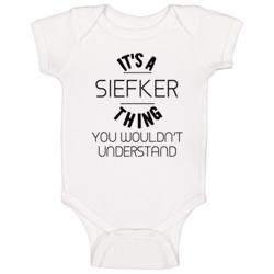 Siefker Its A Thing You Wouldnt Understand Baby One Piece Siefker Its A Thing You Wouldnt Understand Baby One Piece