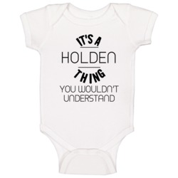 Holden Its A Thing You Wouldnt Understand Baby One Piece Holden Its A Thing You Wouldnt Understand Baby One Piece