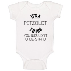 Petzoldt Its A Thing You Wouldnt Understand Baby One Piece Petzoldt Its A Thing You Wouldnt Understand Baby One Piece