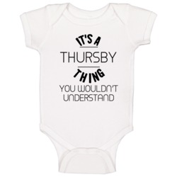 Thursby Its A Thing You Wouldnt Understand Baby One Piece Thursby Its A Thing You Wouldnt Understand Baby One Piece