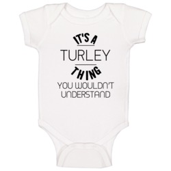 Turley Its A Thing You Wouldnt Understand Baby One Piece Turley Its A Thing You Wouldnt Understand Baby One Piece