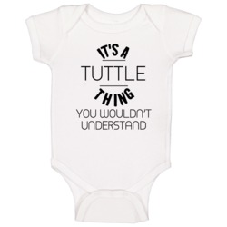 Tuttle Its A Thing You Wouldnt Understand Baby One Piece Tuttle Its A Thing You Wouldnt Understand Baby One Piece