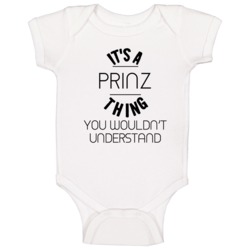 Prinz Its A Thing You Wouldnt Understand Baby One Piece Prinz Its A Thing You Wouldnt Understand Baby One Piece