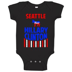 Seattle Washington For Hillary Clinton President Election 2016 Baby On Seattle Washington For Hillary Clinton President Election 2016 Baby On