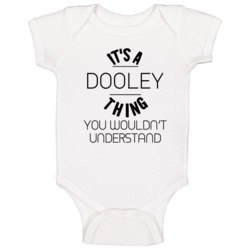 Dooley Its A Thing You Wouldnt Understand Baby One Piece Dooley Its A Thing You Wouldnt Understand Baby One Piece