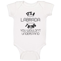 Labrada Its A Thing You Wouldnt Understand Baby One Piece Labrada Its A Thing You Wouldnt Understand Baby One Piece