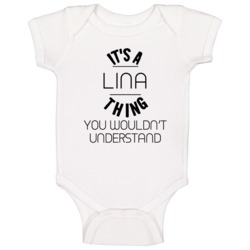 Lina Its A Thing You Wouldnt Understand Baby One Piece Lina Its A Thing You Wouldnt Understand Baby One Piece