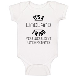 Lindland Its A Thing You Wouldnt Understand Baby One Piece Lindland Its A Thing You Wouldnt Understand Baby One Piece
