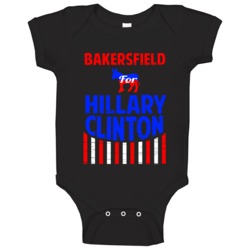Bakersfield California Hillary Clinton President Election 2016 Baby On Bakersfield California Hillary Clinton President Election 2016 Baby On