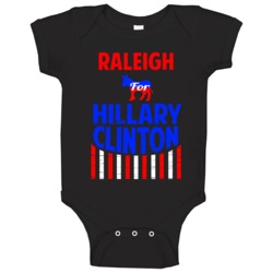 Raleigh North Carolina Hillary Clinton President Election 2016 Baby On Raleigh North Carolina Hillary Clinton President Election 2016 Baby On