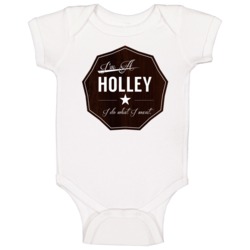 Im A Holley I Do What I Want Funny Last Name Baby One Piece Im A Holley I Do What I Want Funny Last Name Baby One Piece
