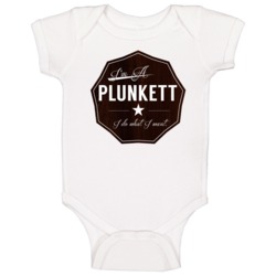 Im A Plunkett I Do What I Want Funny Last Name Baby One Piece Im A Plunkett I Do What I Want Funny Last Name Baby One Piece