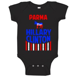 Parma Ohio For Hillary Clinton President Election 2016 Baby One Piece Parma Ohio For Hillary Clinton President Election 2016 Baby One Piece