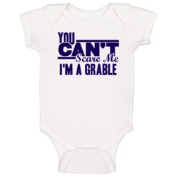 You Cant Scare Me Im A Grable Last Name Baby One Piece You Cant Scare Me Im A Grable Last Name Baby One Piece