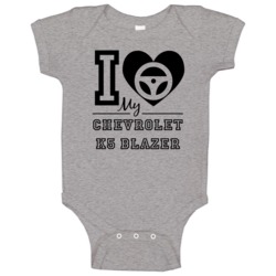 I Drive My Chevrolet K5 Blazer Heart Car Lover Baby One Piece I Drive My Chevrolet K5 Blazer Heart Car Lover Baby One Piece
