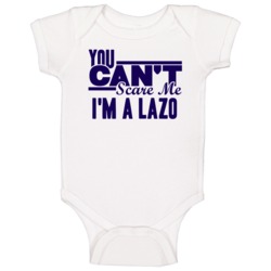 You Cant Scare Me Im A Lazo Last Name Baby One Piece You Cant Scare Me Im A Lazo Last Name Baby One Piece