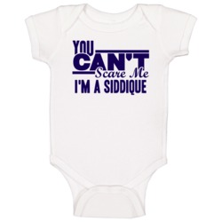 You Cant Scare Me Im A Siddique Last Name Baby One Piece You Cant Scare Me Im A Siddique Last Name Baby One Piece