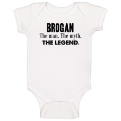 Brogan The Man The Myth The Legend Name Baby One Piece Brogan The Man The Myth The Legend Name Baby One Piece