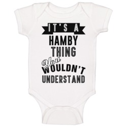 Its A Hamby Thing Essential Personalized Name Baby One Piece Its A Hamby Thing Essential Personalized Name Baby One Piece