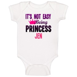 Its Not Easy Being Princess Jen Name Baby One Piece Its Not Easy Being Princess Jen Name Baby One Piece