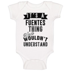 Its A Fuentes Thing Essential Personalized Name Baby One Piece Its A Fuentes Thing Essential Personalized Name Baby One Piece