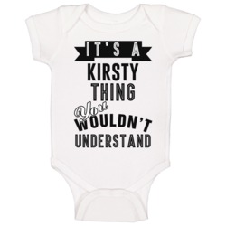 Its A Kirsty Thing Essential Personalized Name Baby One Piece Its A Kirsty Thing Essential Personalized Name Baby One Piece