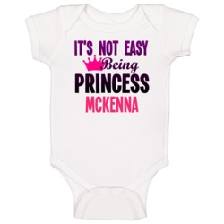 Its Not Easy Being Princess Mckenna Name Baby One Piece Its Not Easy Being Princess Mckenna Name Baby One Piece