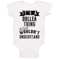 Its A Dullea Thing Essential Personalized Name Baby One Piece Its A Dullea Thing Essential Personalized Name Baby One Piece