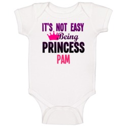 Its Not Easy Being Princess Pam Name Baby One Piece Its Not Easy Being Princess Pam Name Baby One Piece