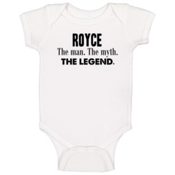 Royce The Man The Myth The Legend Name Baby One Piece Royce The Man The Myth The Legend Name Baby One Piece