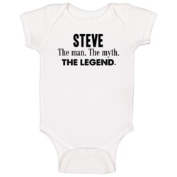 Steve The Man The Myth The Legend Name Baby One Piece Steve The Man The Myth The Legend Name Baby One Piece