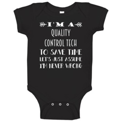 Im A Quality Control Tech To Save Time Job Baby One Piece Im A Quality Control Tech To Save Time Job Baby One Piece